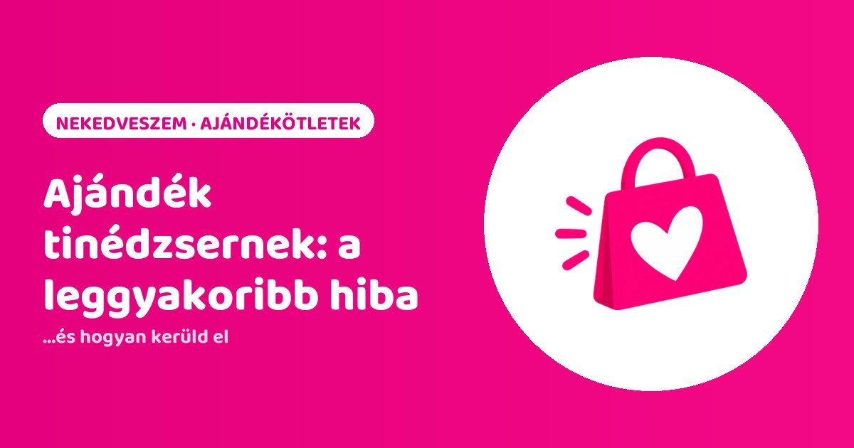 Ajándék tinédzsernek: a leggyakoribb hiba